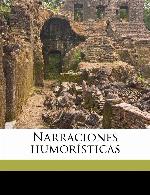 Narraciones humor&iacute;sticas (Spanish Edition)