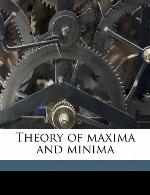 Theory of Maxima and Minima