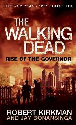 The Walking Dead: Rise of the Governor (The Walking Dead Series, 1)
