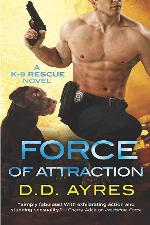 Force of Attraction: A K-9 Rescue Novel