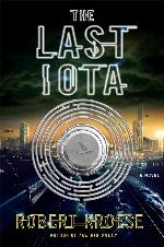 The Last Iota: A Novel