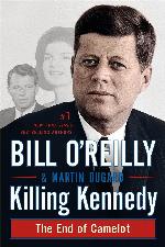 Killing Kennedy: The End of Camelot (Bill O'Reilly's Killing Series)