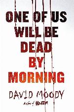 One of Us Will Be Dead by Morning