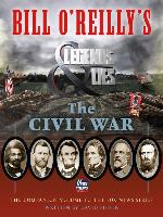 Bill O'Reilly's Legends and Lies: The Civil War