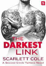 The Darkest Link--A Second Circle Tattoos Novel