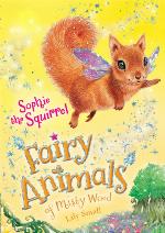Sophie the Squirrel--Fairy Animals of Misty Wood