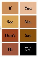 If You See Me, Don't Say Hi