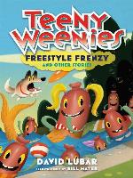 Teeny Weenies: Freestyle Frenzy - And Other Stories