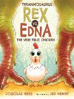 Tyrannosaurus Rex vs. Edna the Very First Chicken