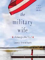 The Military Wife--A Heart of a Hero Novel