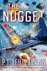 The Nugget: A Novel (P. T. Deutermann WWII Novels)