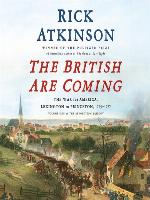 The British Are Coming: The War for America, Lexington to Princeton, 1775-1777