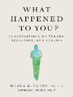 What Happened to You?