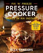 Fix 'n' Freeze Pressure Cooker Meals in an Instant