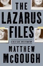 The Lazarus Files: A Cold Case Investigation