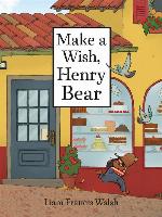 Make a Wish, Henry Bear