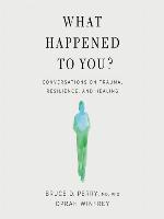 What Happened to You?