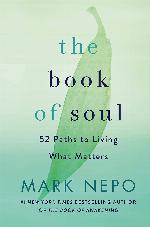 The Book of Soul: 52 Paths to Living What Matters