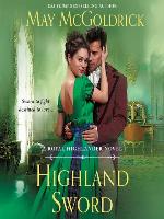 Highland Sword--A Royal Highlander Novel