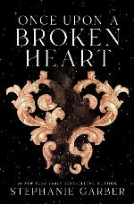 Once Upon a Broken Heart (Once Upon a Broken Heart, 1)