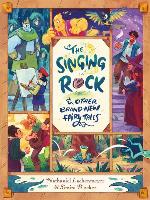 The Singing Rock & Other Brand-New Fairy Tales