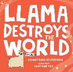 Llama Destroys the World (A Llama Book, 1)