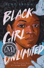 Black Girl Unlimited: The Remarkable Story of a Teenage Wizard