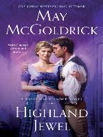 Highland Jewel--A Royal Highlander Novel