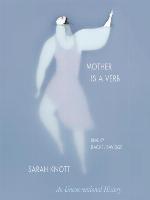 Mother Is a Verb