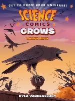 Science Comics: Crows