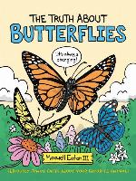 The Truth About Butterflies
