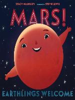 Mars! Earthlings Welcome