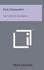 Five Chimneys: The Story Of Auschwitz