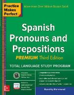 Practice Makes Perfect Spanish Pronouns and Prepositions, Premium
