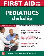First Aid for the Pediatrics Clerkship, Fourth Edition