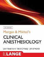 Morgan &amp; Mikhail's Clinical Anesthesiology