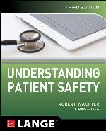 Understanding Patient Safety, Third Edition