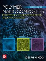 Polymer Nanocomposites: Processing, Characterization, and Applications, Second Edition