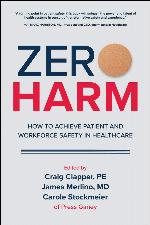 Zero Harm: How to Achieve Patient and Workforce Safety in Healthcare