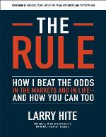 The Rule: How I Beat the Odds in the Markets and in Life―and How You Can Too
