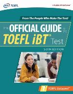 Official Guide to the TOEFL IBT Test, Sixth Edition