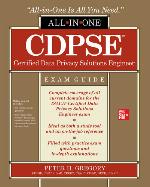 Cdpse Certified Data Privacy Solutions Engineer All-In-One Exam Guide