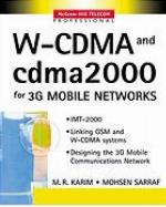 W-Cdma and Cdma2000 for 3g Mobile Networks