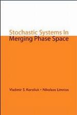 Stochastic Systems in Merging Phase Space