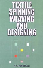 Textile Spinning, Weaving and Designing