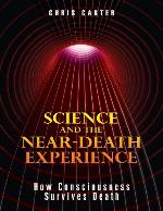 Science &amp; the Near-death Experience