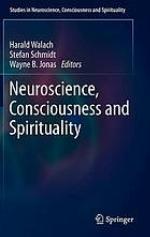 Neuroscience, Consciousness and Spirituality
