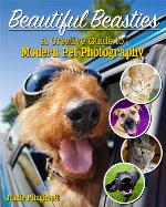 Beautiful Beasties A Creative Guide to Modern Pet Photography