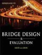 Bridge Design and Evaluation