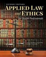 Applied Law &amp; Ethics for Health Professionals